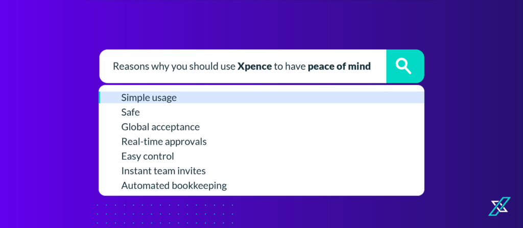 Reasons why you should use Xpence to have peace of mind